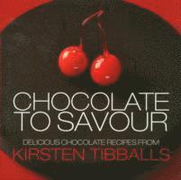 Chocolate to Savour with Kirsten Tibballs