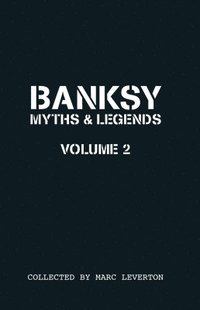 bokomslag Banksy Myths and Legends Volume II