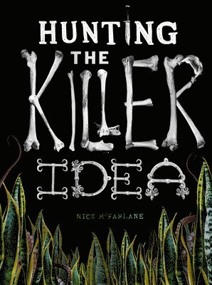 Hunting the Killer Idea 1