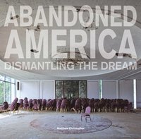 bokomslag Abandoned America