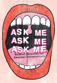bokomslag Ask Me, Ask Me, Ask Me