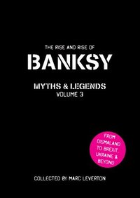bokomslag Banksy Myths and Legends Volume 3