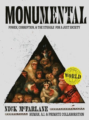 Monumental: Power, Corruption & the Struggle for a Just Society, Inbunden
