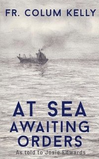 bokomslag At Sea: Awaiting Orders