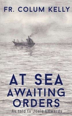 At Sea: Awaiting Orders 1