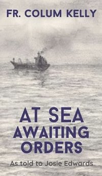 bokomslag At Sea, Awaiting Orders