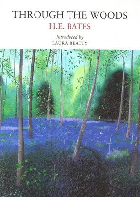 H. E. Bates - Through the Woods, Häftad