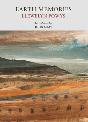 Llewelyn Powys, Llewlyn Powys - Earth Memories, Häftad