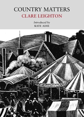 Clare Leighton - Country Matters, Häftad