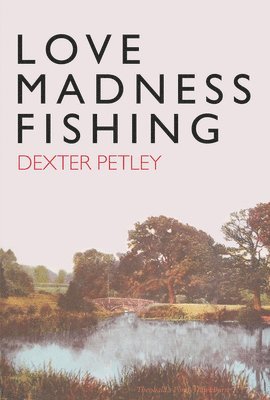 Love, Madness, Fishing 1