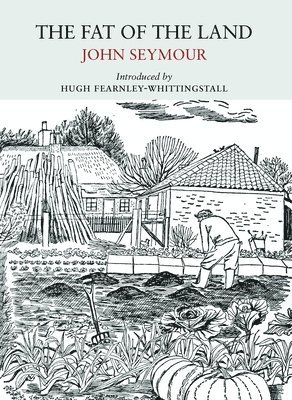 John Seymour - Fat of the Land, Häftad