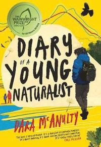bokomslag Diary of a Young Naturalist: WINNER OF THE 2020 WAINWRIGHT PRIZE FOR NATURE WRITING