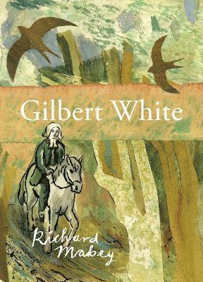 Richard Mabey - Gilbert White, Inbunden