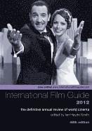 bokomslag The International Film Guide 2012 - The Definitive  Annual Review of World Cinema, 48th Edition
