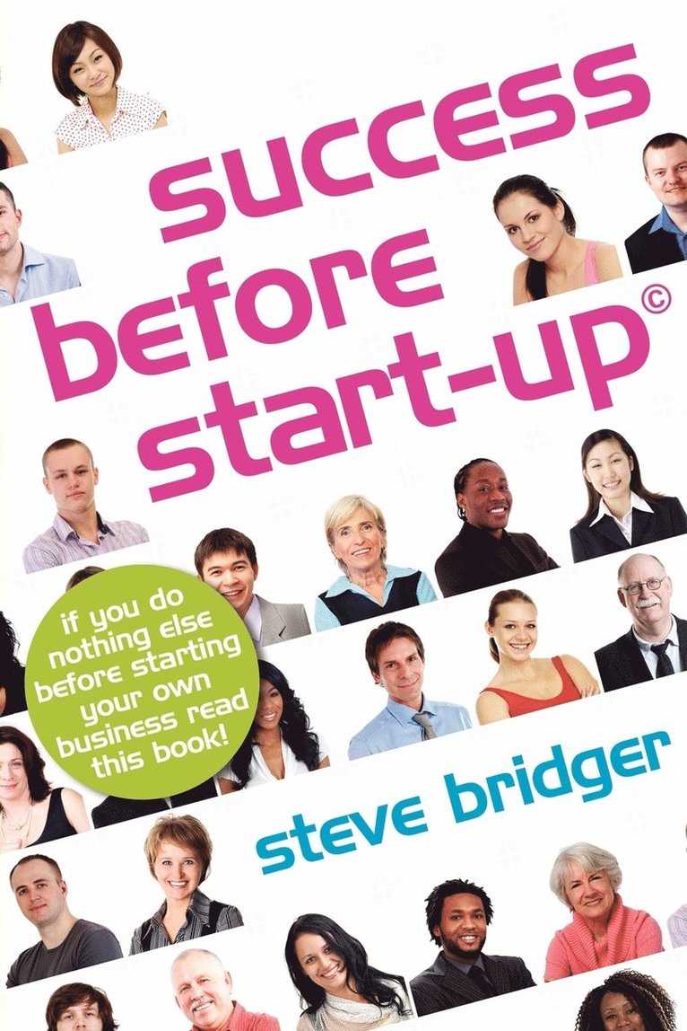Steve Bridger - Success Before Start-up: How to Prepare for Business, Avoid Mistakes, Succeed. Get it Right Before You Start., Häftad