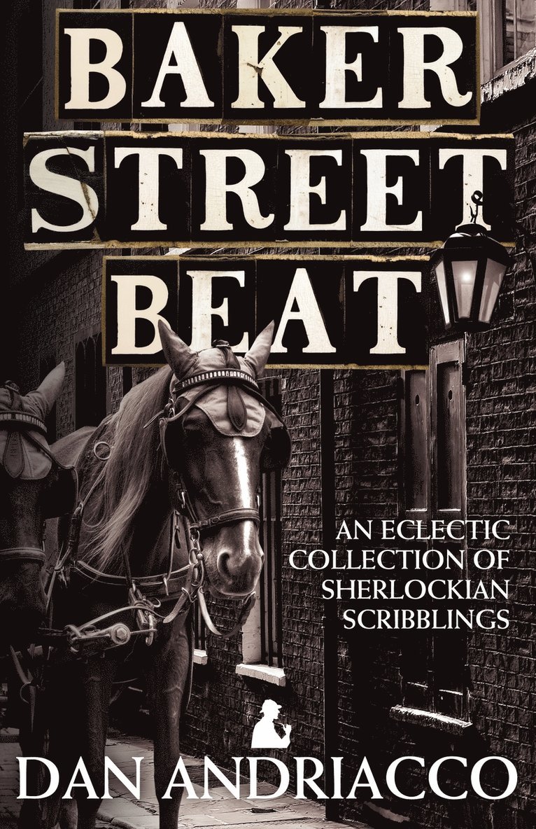 Baker Street Beat  -  an Eclectic Collection of Sherlockian Scribblings 1