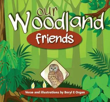 Beryl Organ, Chris Newton - Our Woodland Friends, Häftad