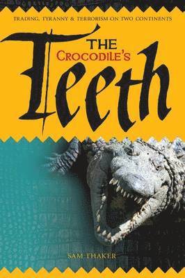 bokomslag The Crocodile's Teeth