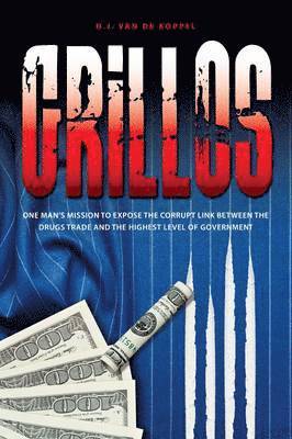 bokomslag Grillos: One man's mission to expose the corrupt link between the drugs trade and the highest levels of government