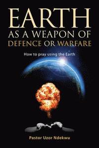 bokomslag Earth as a Weapon of Defence or Warfare