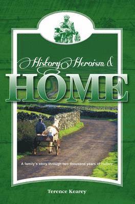 History, Heroism and Home 1