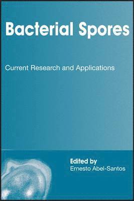 bokomslag Bacterial Spores: Current Research and Applications