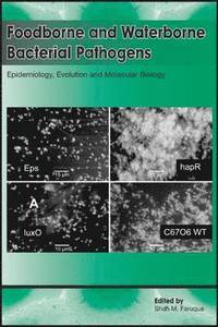 bokomslag Foodborne and Waterborne Bacterial Pathogens: Epidemiology, Evolution and Molecular Biology