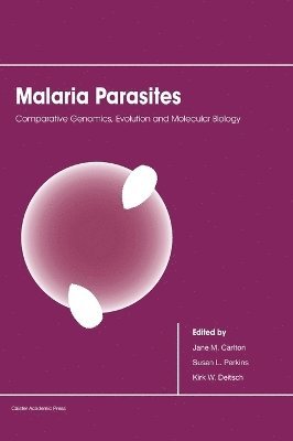 Jane M. Carlton, Susan L. Perkins, Kirk W. Deitsch - Malaria Parasites, Inbunden