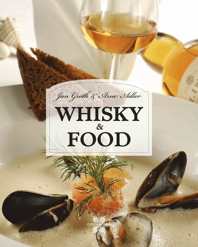 Jan Groth - Whisky & Food, Inbunden