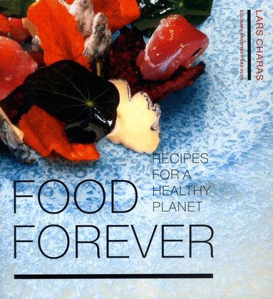 Lars Charas - Food Forever, Inbunden