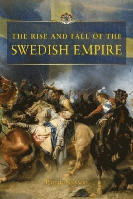 The Rise and Fall of the Swedish Empire 1