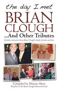 bokomslag The Day I Met Brian Clough...and Other Tributes