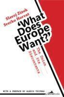 Slavoj Zizek, Srecko Horvat - What Does Europe Want?, Häftad