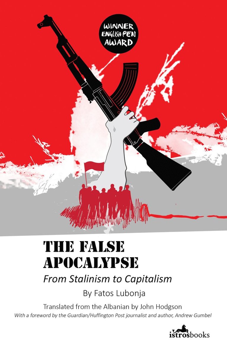Fatos Lubonja - False Apocalypse, Häftad