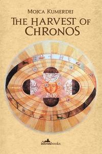 bokomslag The Harvest of Chronos