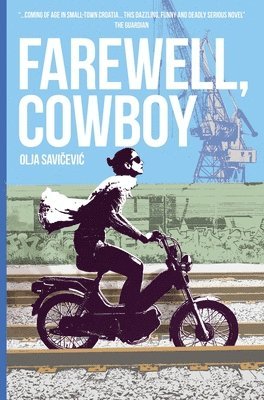 Olja Savicevic - Farewell, Cowboy, Häftad