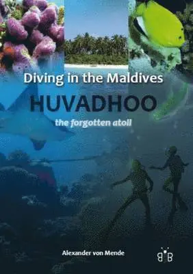 Alexander von Mende - Diving in the Maldives, Häftad. Tillgänglighet: Lägg i varukorg