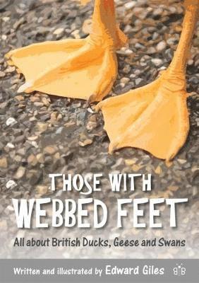 Edward Giles - Those with Webbed Feet, Häftad. Tillgänglighet: Lägg i varukorg