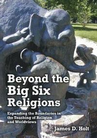 bokomslag Beyond the Big Six Religions