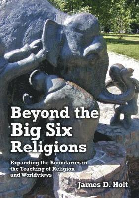 Beyond the Big Six Religions 1