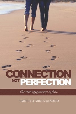 Connection Not Perfection 1