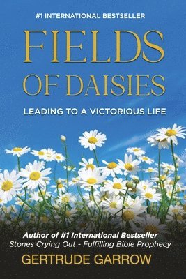 bokomslag Fields of Daisies: Leading to A Victorious Life