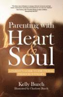 bokomslag Parenting with Heart & Soul