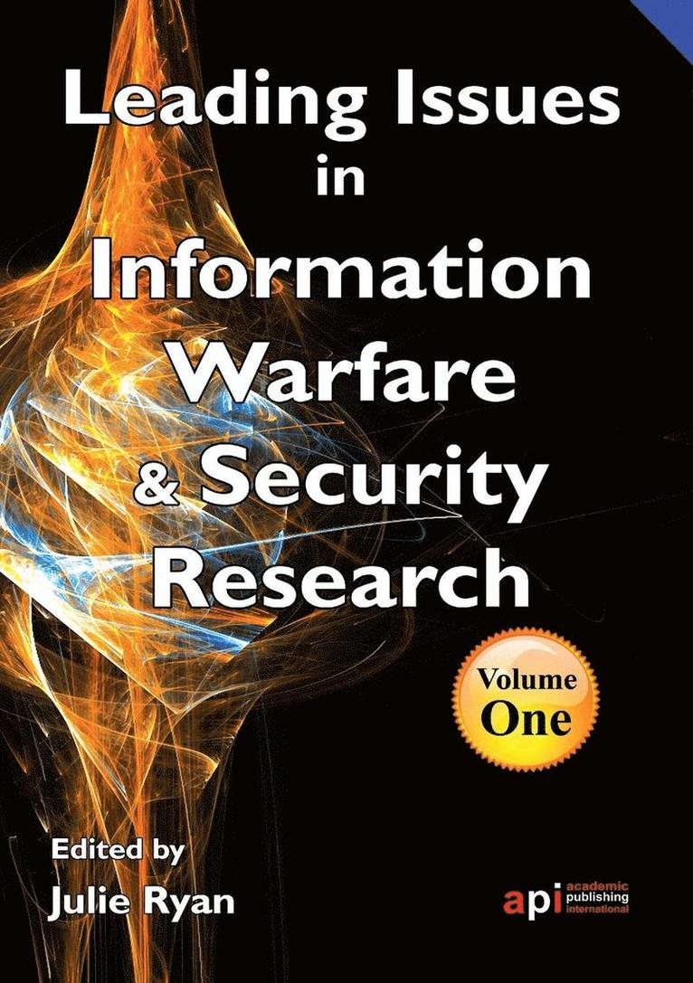 Leading Issues in Information Warfare and Security: [Volume 1] 1
