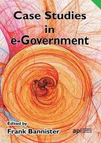 bokomslag Case Studies in E-Government