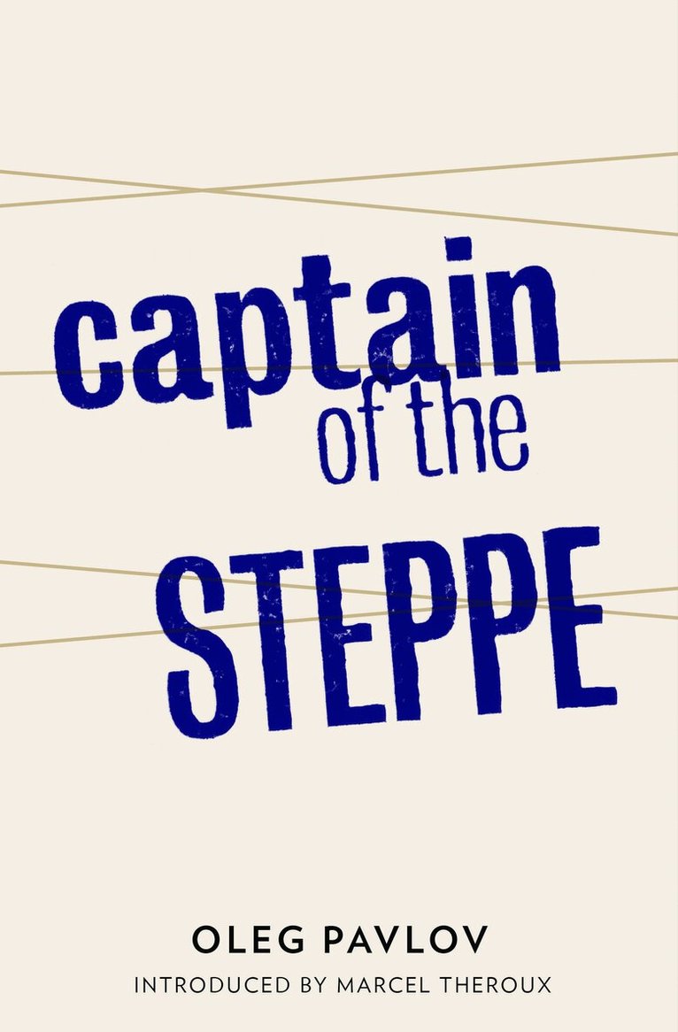Oleg Pavlov - Captain of the Steppe, Häftad