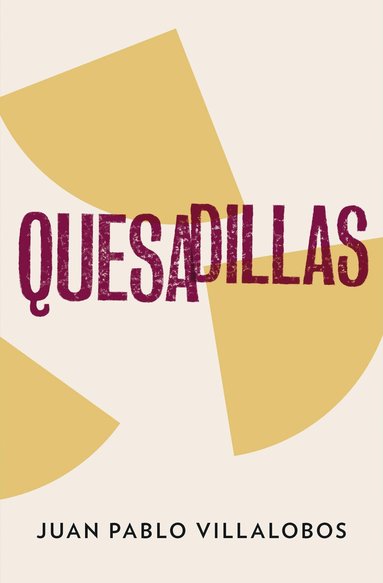 Juan Pablo Villalobos - Quesadillas, Häftad