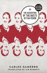 bokomslag The Adventure Of The Busts Of Eva Peron