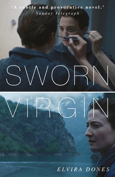 Elvira Dones - Sworn Virgin, Häftad