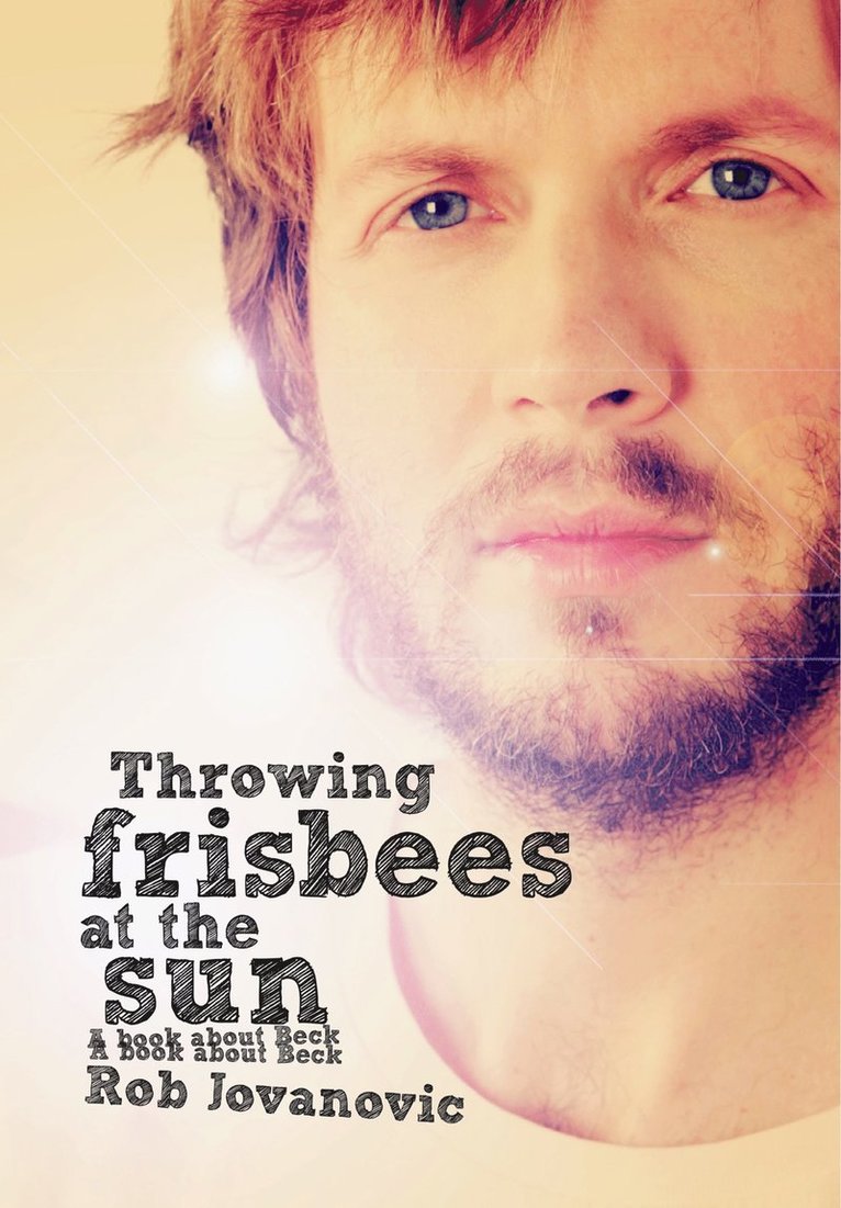 Rob Jovanovic - Throwing Frisbees At The Sun, Häftad